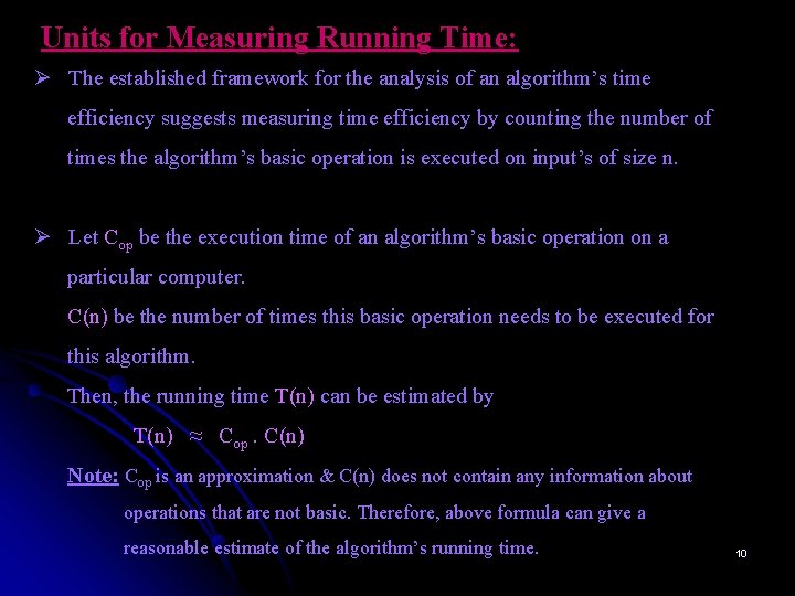 Units for Measuring Running Time: Ø The established framework for the analysis of an