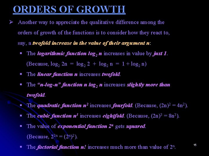 ORDERS OF GROWTH Ø Another way to appreciate the qualitative difference among the orders