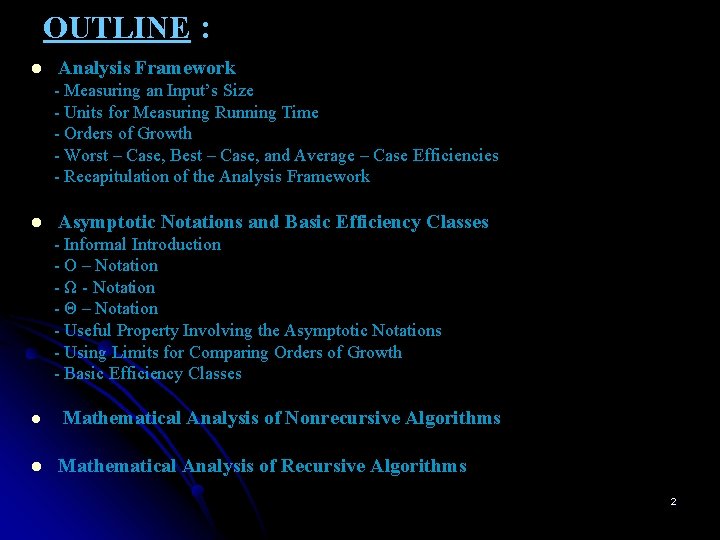 OUTLINE : l Analysis Framework - Measuring an Input’s Size - Units for Measuring