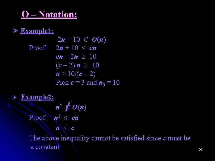 O – Notation: Ø Example 1: Proof: Ø 2 n + 10 Є O(n)