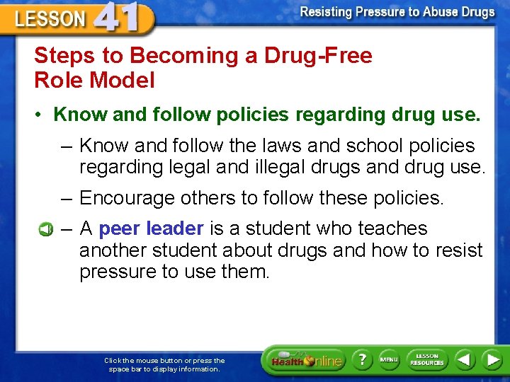 Steps to Becoming a Drug-Free Role Model • Know and follow policies regarding drug