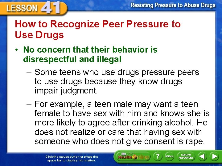 How to Recognize Peer Pressure to Use Drugs • No concern that their behavior