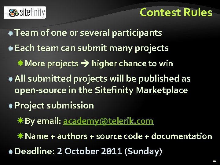Contest Rules Team of one or several participants Each team can submit many projects