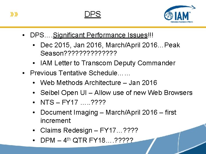 DPS • DPS…. Significant Performance Issues!!! • Dec 2015, Jan 2016, March/April 2016…Peak Season? DPS • DPS…. Significant Performance Issues!!! • Dec 2015, Jan 2016, March/April 2016…Peak Season?