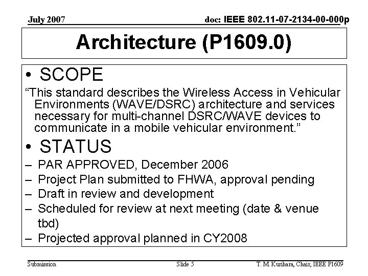 doc: IEEE 802. 11 -07 -2134 -00 -000 p July 2007 Architecture (P 1609.