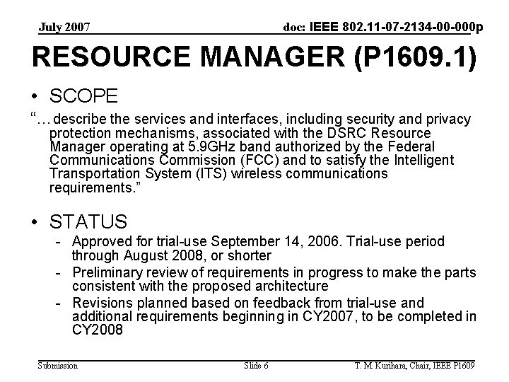 doc: IEEE 802. 11 -07 -2134 -00 -000 p July 2007 RESOURCE MANAGER (P