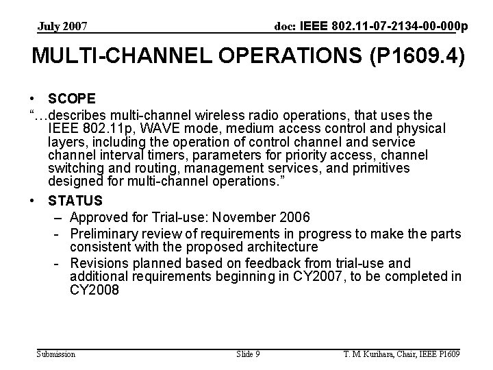 doc: IEEE 802. 11 -07 -2134 -00 -000 p July 2007 MULTI-CHANNEL OPERATIONS (P