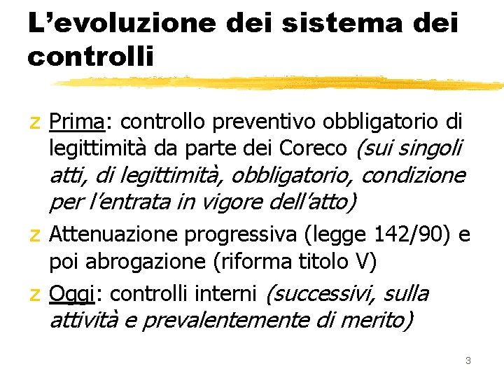 I CONTROLLI INTERNI NEGLI ENTI LOCALI Materiale didattico