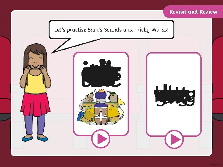 Revisit and Review Let’s practise Sam’s Sounds and Tricky Words! v j z ch
