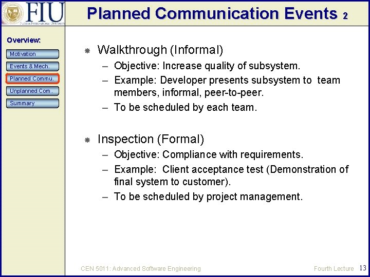 Planned Communication Events 2 Overview: Motivation Walkthrough (Informal) – Objective: Increase quality of subsystem.