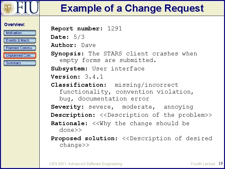 Example of a Change Request Overview: Motivation Events & Mech. Planned Commu. Unplanned Com.
