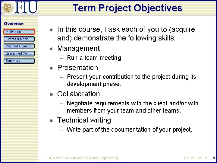 Term Project Objectives Overview: Motivation Events & Mech. Planned Commu. Unplanned Com. In this