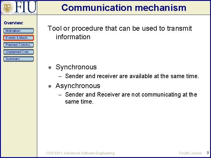 Communication mechanism Overview: Motivation Events & Mech. Tool or procedure that can be used