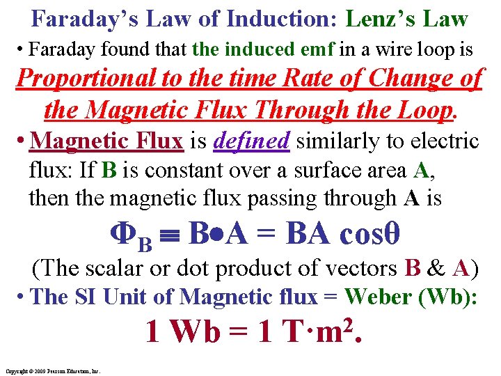Faraday’s Law of Induction: Lenz’s Law • Faraday found that the induced emf in