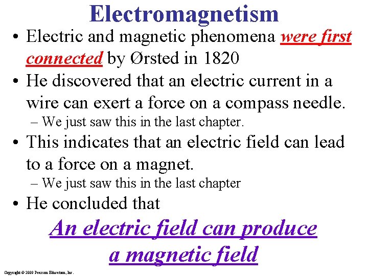 Electromagnetism • Electric and magnetic phenomena were first connected by Ørsted in 1820 •