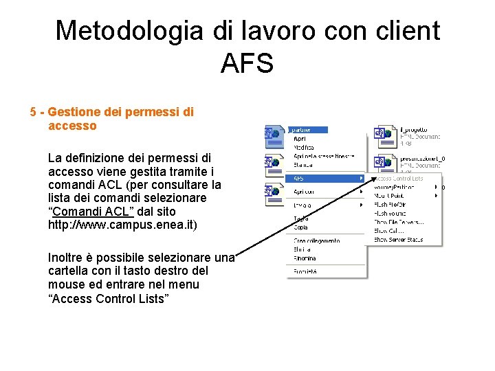 Metodologia di lavoro con client AFS 5 - Gestione dei permessi di accesso La
