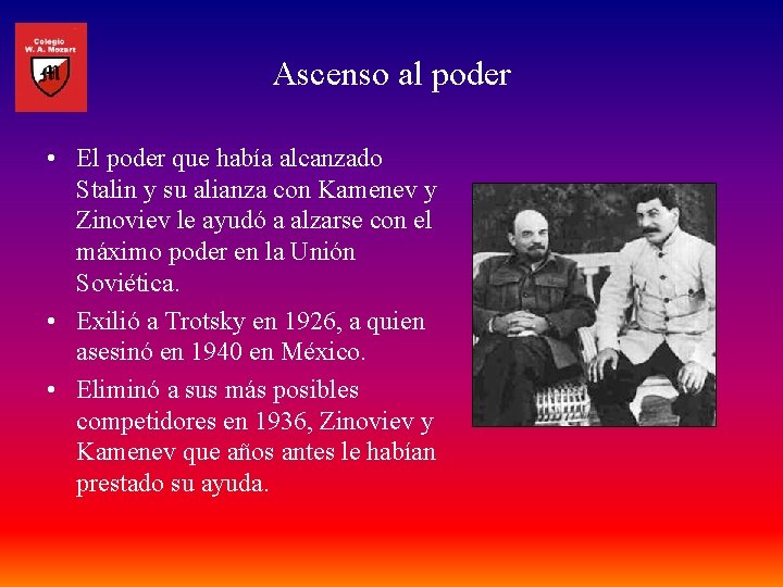 Ascenso al poder • El poder que había alcanzado Stalin y su alianza con