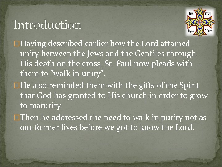 Introduction �Having described earlier how the Lord attained unity between the Jews and the