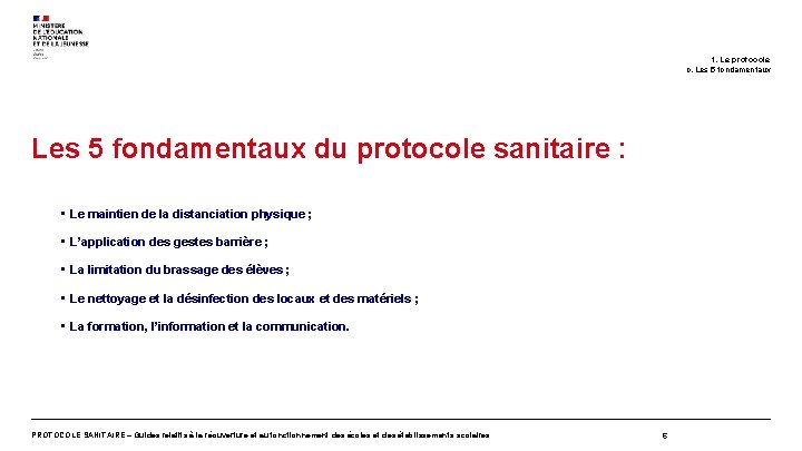 1. Le protocole c. Les 5 fondamentaux du protocole sanitaire : • Le maintien