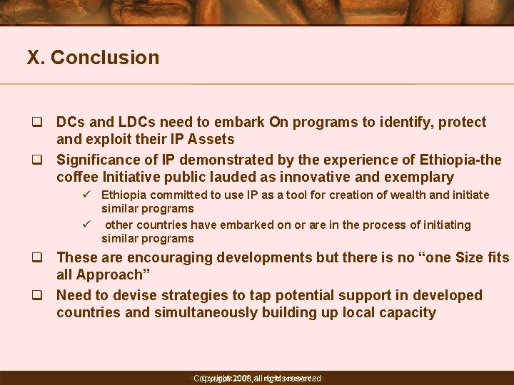 X. Conclusion q DCs and LDCs need to embark On programs to identify, protect