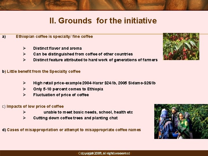 II. Grounds for the initiative a) Ethiopian coffee is specialty/ fine coffee Ø Ø
