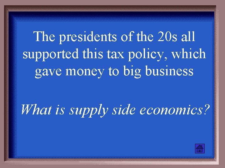 The presidents of the 20 s all supported this tax policy, which gave money