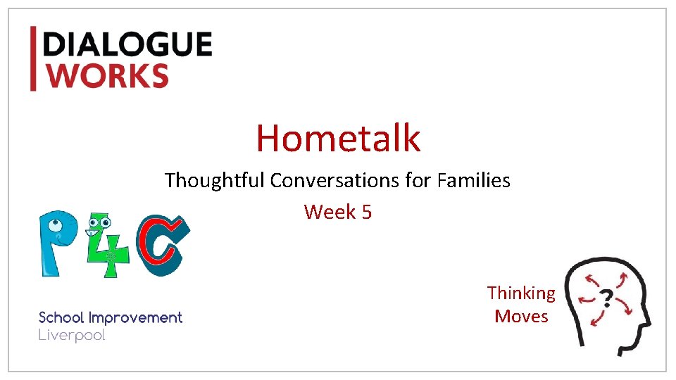 Hometalk Thoughtful Conversations for Families Week 5 Thinking Moves 