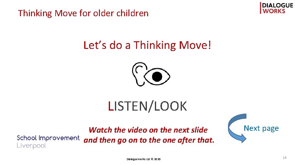 Thinking Move for older children Let’s do a Thinking Move! LISTEN/LOOK Watch the video