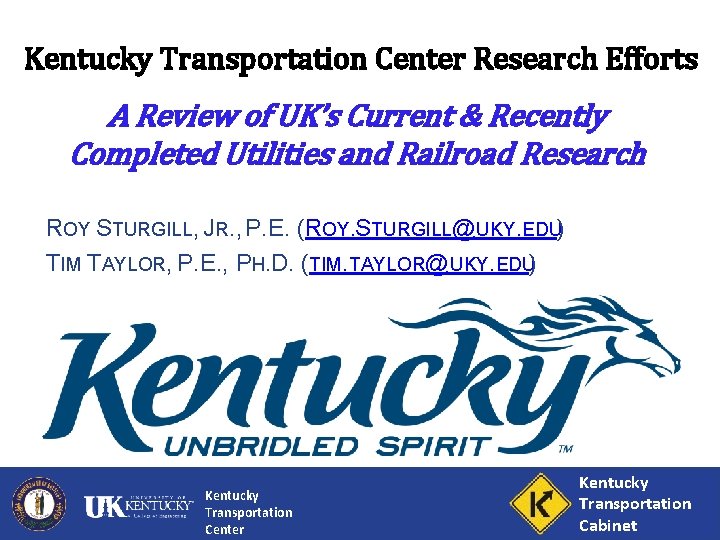 Kentucky Transportation Center Research Efforts A Review of UK’s Current & Recently Completed Utilities