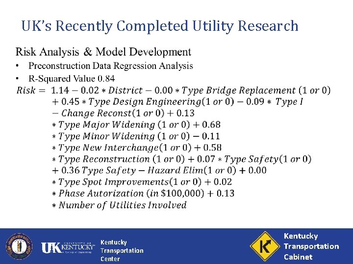 UK’s Recently Completed Utility Research • Kentucky Transportation Center Kentucky Transportation Cabinet Center 