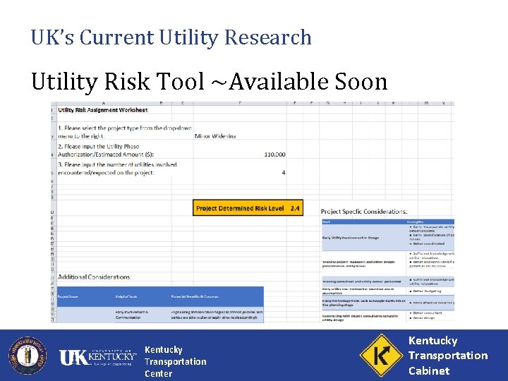 UK’s Current Utility Research Utility Risk Tool ~Available Soon Kentucky Transportation Center Kentucky Transportation