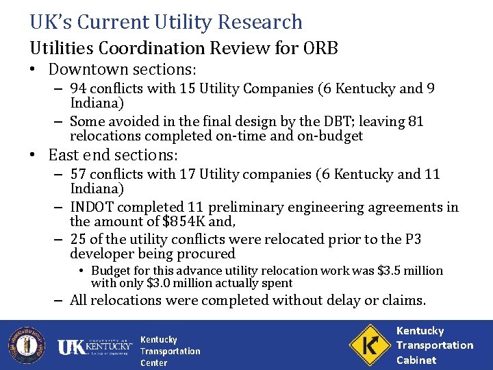 UK’s Current Utility Research Utilities Coordination Review for ORB • Downtown sections: – 94