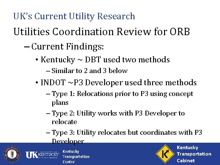UK’s Current Utility Research Utilities Coordination Review for ORB – Current Findings: • Kentucky