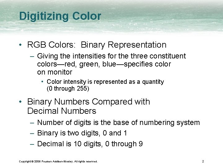 Digitizing Color • RGB Colors: Binary Representation – Giving the intensities for the three