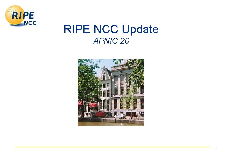 RIPE NCC Update APNIC 20 1 