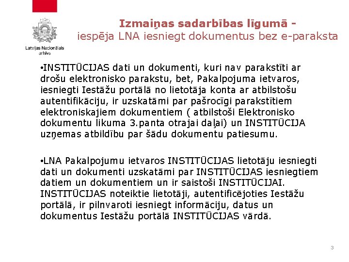 Izmaiņas sadarbības līgumā iespēja LNA iesniegt dokumentus bez e-paraksta • INSTITŪCIJAS dati un dokumenti,