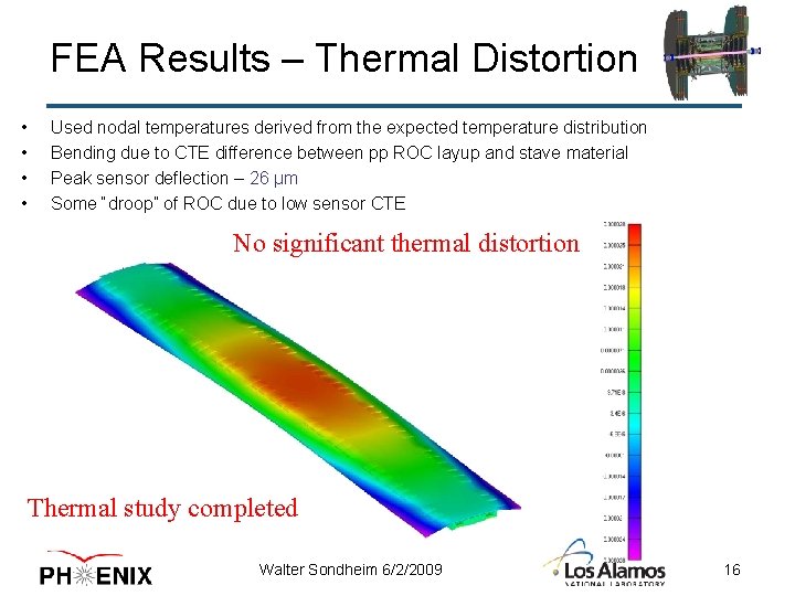 FEA Results – Thermal Distortion • • Used nodal temperatures derived from the expected