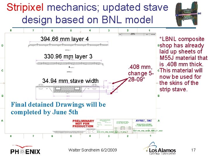 Stripixel mechanics; updated stave design based on BNL model 394. 66 mm layer 4