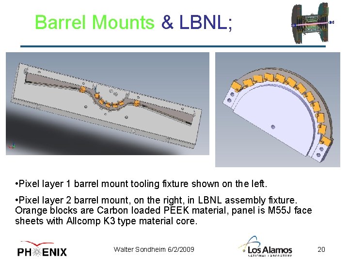 Barrel Mounts & LBNL; • Pixel layer 1 barrel mount tooling fixture shown on