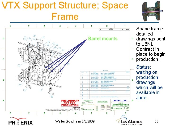 VTX Support Structure; Space Frame Barrel mounts Space frame detailed drawings sent to LBNL.
