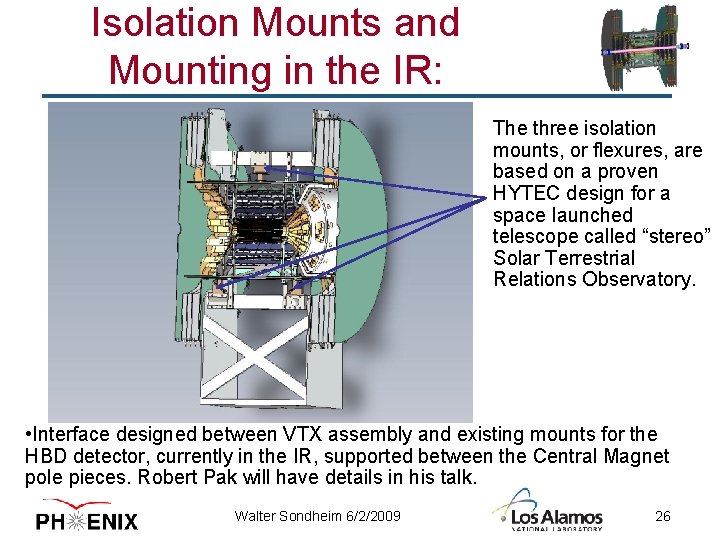 Isolation Mounts and Mounting in the IR: The three isolation mounts, or flexures, are