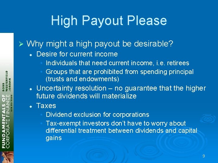 High Payout Please Ø Why might a high payout be desirable? l Desire for