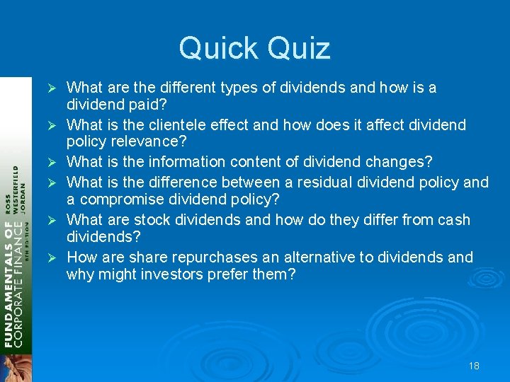 Quick Quiz Ø Ø Ø What are the different types of dividends and how