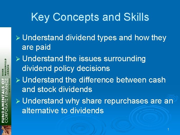 Key Concepts and Skills Ø Understand dividend types and how they are paid Ø