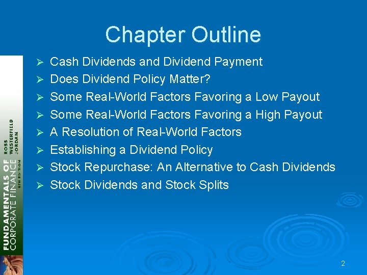 Chapter Outline Ø Ø Ø Ø Cash Dividends and Dividend Payment Does Dividend Policy