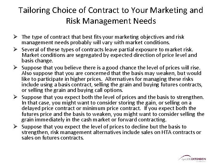 Tailoring Choice of Contract to Your Marketing and Risk Management Needs Ø The type