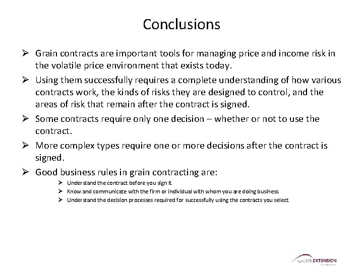 Conclusions Ø Grain contracts are important tools for managing price and income risk in