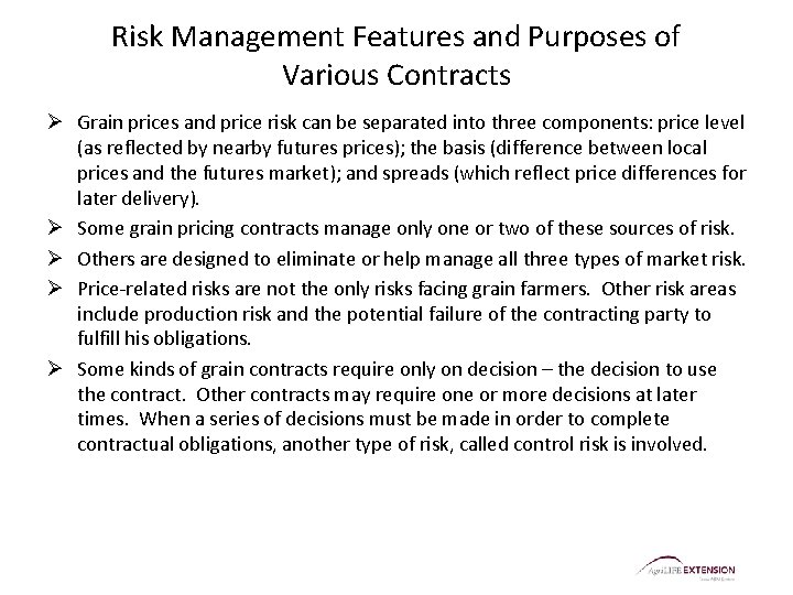Risk Management Features and Purposes of Various Contracts Ø Grain prices and price risk