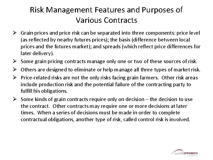 Risk Management Features and Purposes of Various Contracts Ø Grain prices and price risk