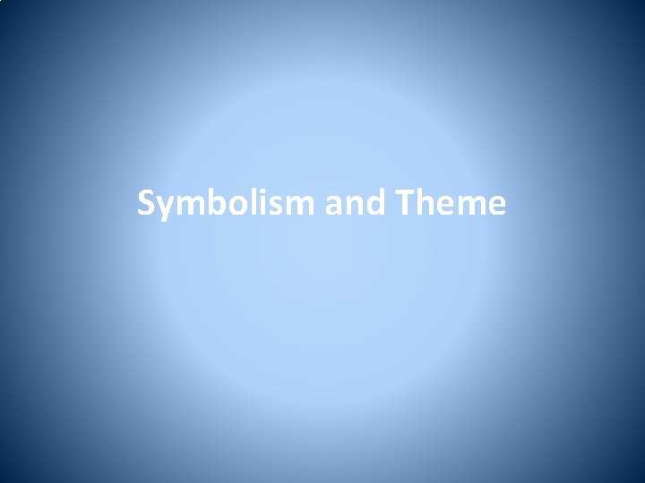 Symbolism and Theme 